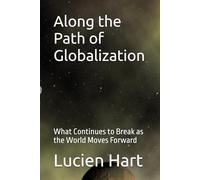 Along the Path of Globalization: What Continues to Break as the World Moves Forward