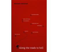 Along the Roads to Hell