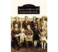 Along the Route 100 Corridor Revisited, Images of America Series Patricia A. Stompf Blackwell (Auteur)