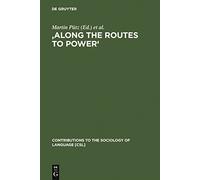 Along the Routes to Power: Explorations of Empowerment Through Language