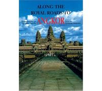 Along the Royal Roads to Angkor