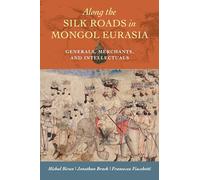 Along the Silk Roads in Mongol Eurasia