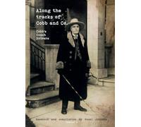 Along the tracks of Cobb and Co. - Cobb's Coach Drivers