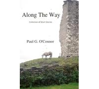 ALONG THE WAY: collection of short stories