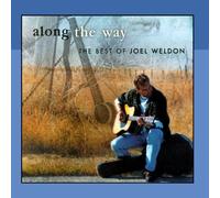 Along the Way - The Best of Joel Weldon