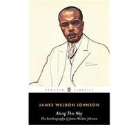 Along This Way, Penguin Classics Series James Weldon Johnson (Auteur)