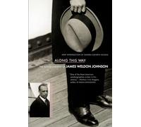Along This Way: The Autobiography Of James Weldon Johnson