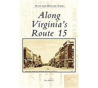 Along Virginia's Route 15, The Postcard History Series Josie Ballato (Auteur)