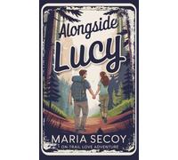 Alongside Lucy: An On-Trail Love Adventure