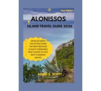 ALONISSOS ISLAND TRAVEL GUIDE 2026: "Discover authentic island charm, hidden coves, and breathtaking trails through firsthand insights. Experience Alonissos like a local-its pristine beaches..