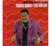 Alonso, Pachito Y Sus Kini Kini - Ay! Que Bueno Esta