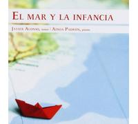 Alonso, Padron - El Mar Y La Infancia: Obras De Schubert, Garcia Abril Y Montsalvatge Para Tenor Y Piano Alonso, Padron [Import]