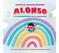 Alonso: y el descubrimiento de su superpoder