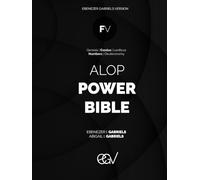 ALOP Power Bible: The Foundation Volume: 5 Books of the Bible: Genesis, Exodus, Leviticus, Numbers, Deuteronomy: Ebenezer Gabriels Version