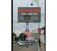 Alor Setar Tour Guide 2026: Discover Mosques, Markets, Paddy Fields, Royal History and the Food That Defines Kedah