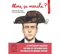 Alors, ça marche ?: 120 dessins de presse