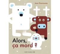Alors, ça mord ? - Jean Gourounas - Atelier Du Poisson Soluble - cartonné - Album jeunesse dès 3 ans
