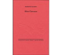 Alors Carcasse - Mariette Navarro - Cheyne Eds - broché - Roman