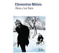 Clémentine Mélois – Alors c'est bien – Roman – Poche – Gallimard