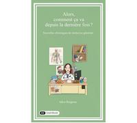 Alors, comment ça va depuis la dernière fois ? - Alice Bergerac - Dashbook - broché - Roman