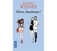 Alors, heureuse ?