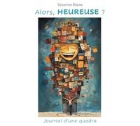 Alors, heureuse ?: Journal d'une quadra
