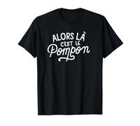 Alors là C'est Le Pompon T-Shirt, Homme, Noir, 3XL