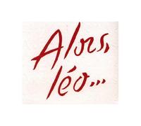 Alors Léo ...