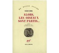 Alors, les oiseaux sont partis... Yachar Kemal (Auteur), Münevver Andaç (Traduction)