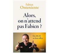 Alors, on n'attend pas Fabien ?: Du HLM au box-office