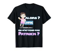 Alors On n'attend pas Patrick Cadeau Drôle et Amusant T-Shirt