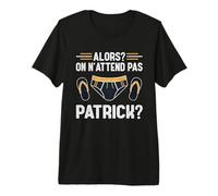 Alors on n'attend Pas Patrick T-Shirt Haut de Gamme
