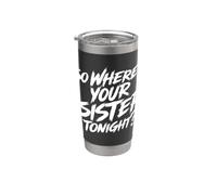 Alors, où est ta sœur ce soir ? Emo Goth Punk drôle Gobelet isotherme en acier inoxydable double paroi