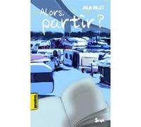 Alors, partir ? Julia Billet (Auteur)