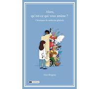 Alors, qu'est-ce qui vous amène ?