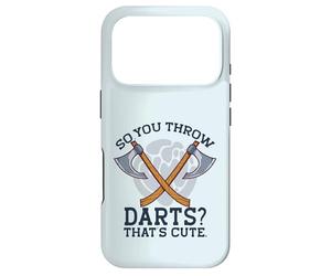 Alors Vous lancez des fléchettes? C'est Mignon. Meme drôle de Lancer de Hache Coque pour iPhone 17 Pro