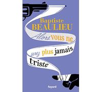 Alors vous ne serez plus jamais triste: Conte à rebours