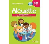 Alouette - Français CE2 - 2023 - Cahier - élève - Laurence Chafaa - Bordas - broché - Scolaire / Universitaire