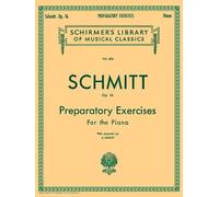 [(Aloys Schmitt: Preparatory Exercises Op.16 )] [Author: Aloys Schmitt] [Nov-1997]