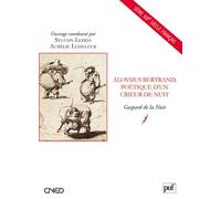 Aloysius Bertrand, Poétique D'un Crieur De Nuit - Gaspard De La Nuit