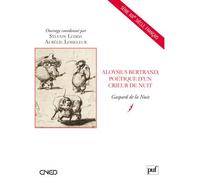 Aloysius Bertrand, poétique d'un crieur de nuit Gaspard de la Nuit - Sylvain Ledda - Puf - broché - Essai