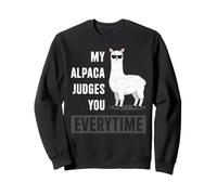 Alpaca Vous Juge Chaque Fois Que Vous Aimez Les Animaux et Que Vous êtes propriétaire de Lamas Sweatshirt