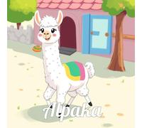 Alpaka Malbuch: Bunte Tierwelten, 100 Motive Bilder aus dem Alltag - Das ultimative Kinder-Ausmalbuch: Kreative Tiermotive, Lernspaß, ... Tiere in verschiedenen Alltagssituationen