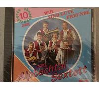 Alpbachtal Sextett,Orig. - Wir Sind Gute Freunde/10 Jah [Import]