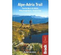 Alpe-Adria Trail - From The Alps To The Adriatic, Hiking Through Austria, Slovenia And Italy