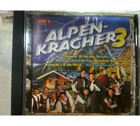 Alpen-Kracher 3 - Rockige Volksmusik - Goldried Quintett, Marc Pircher, Orig. Tiroler Echo, Takeo Ischi, Orig. Weststeirer, Die Giga Gemsen, Die Salzachtaler, Die Wetterstones, Die Mayrofner, ….