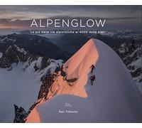 ALPENGLOW - Le più belle vie alpinistiche ai 4000 delle Alpi