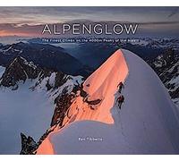 Alpenglow - Les Plus Belles Ascensions Sur Les Sommets De 4000 M Des Alpes