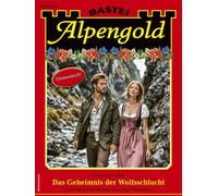 Alpengold 491 Das Geheimnis der Wolfsschlucht - Marianne Burger - Bastei Lübbe - ebook (ePub) - Livre