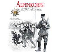 Alpenkorps le corps alpin allemand, 1915-1918 - J.C. Lappara - Histoire Et Collections - broché - Etude